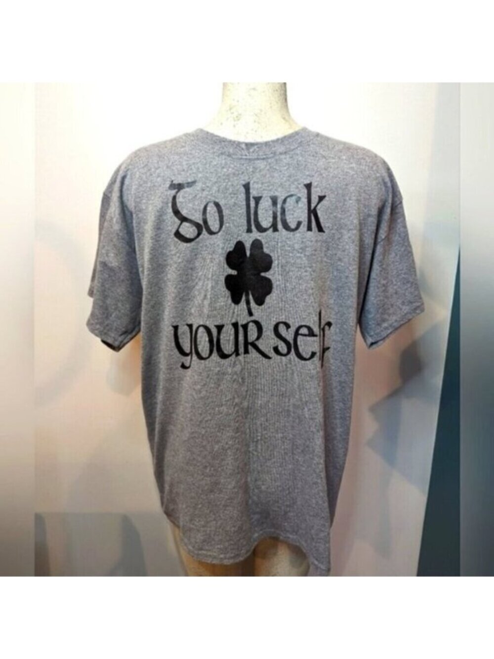 Go Luck Yourself gray t shirt custom made. New- size L